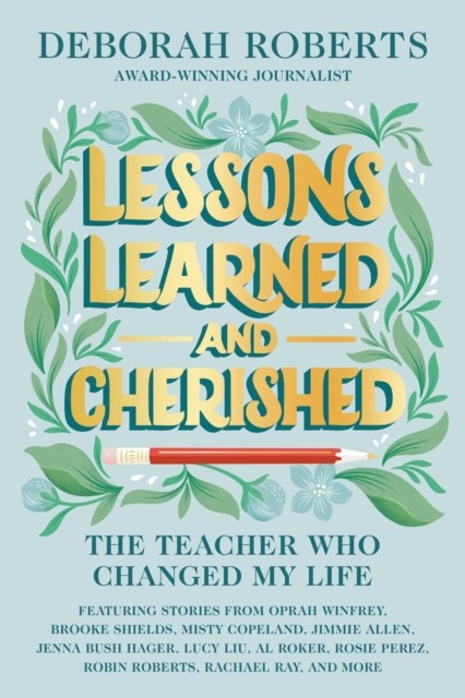 Lessons Learned and Cherished by Deborah Roberts (Hardback Book)