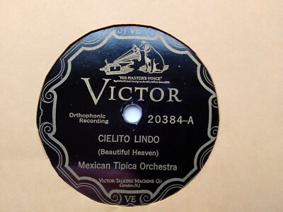 Mexican Tipica Orchestra 78rpm Single 10-inch Victor Records VE #20384 Cielito 