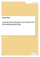 Aktuelle Entwicklungen In Der Theorie Des Beschaffungsmarketings Margit Huber