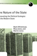 The Nature of the State: Excavating the Political Ecologies of the Modern State
