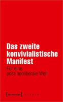 Das Zweite Konvivialistische Manifest FüR Eine Post-Neoliberale Welt Taschenbuch
