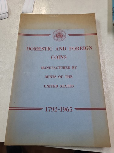Rare Domestic & Foreign Coins Manufactured At United States Mints Book 1792/1965
