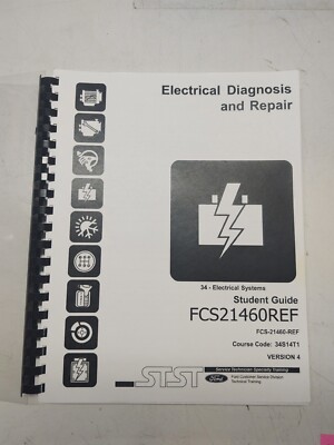 Electrical Diagnosis And Repair Student Guide FCS21460REF 34-Electrical Systems