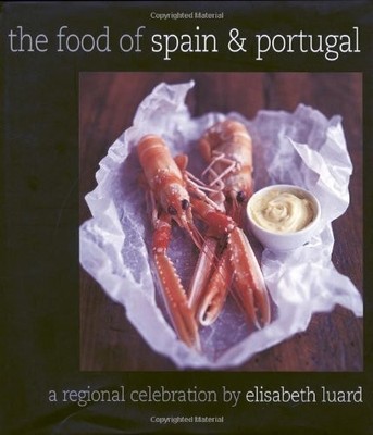 The Food of Spain and Portugal: A Regional Celebration,Elisabeth