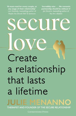 Secure Love Create a Relationship That Lasts a Lifetime Julie Menanno Buch XX
