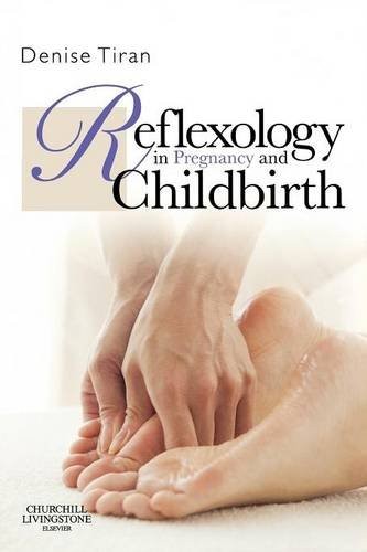 Reflexology in Pregnancy and Childbirth Tiran Paperback Churchill Livingstone