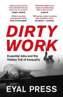 Eyal Press Dirty Work (Paperback) (UK IMPORT)