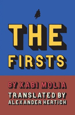Xabi Molia | The Firsts | Taschenbuch | Englisch (2023) | Dalkey Archive Press