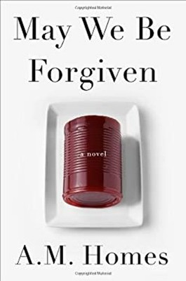 May We Be Forgiven Hardcover A. M. Homes