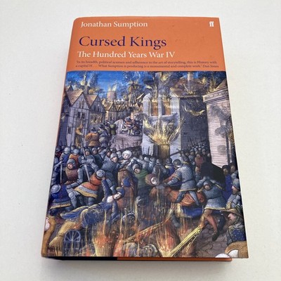 Hundred Years War IV: Cursed Kings by Jonathan Sumption (Hardback, 2015)