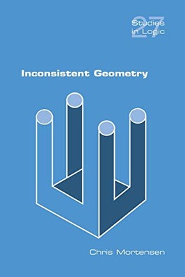 Inconsistent Geometry by Chris Mortensen (Paperback, 2010)