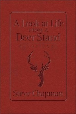 A Look at Life from a Deer Stand Devotional (Milano Softone) by Steve Chapman (E