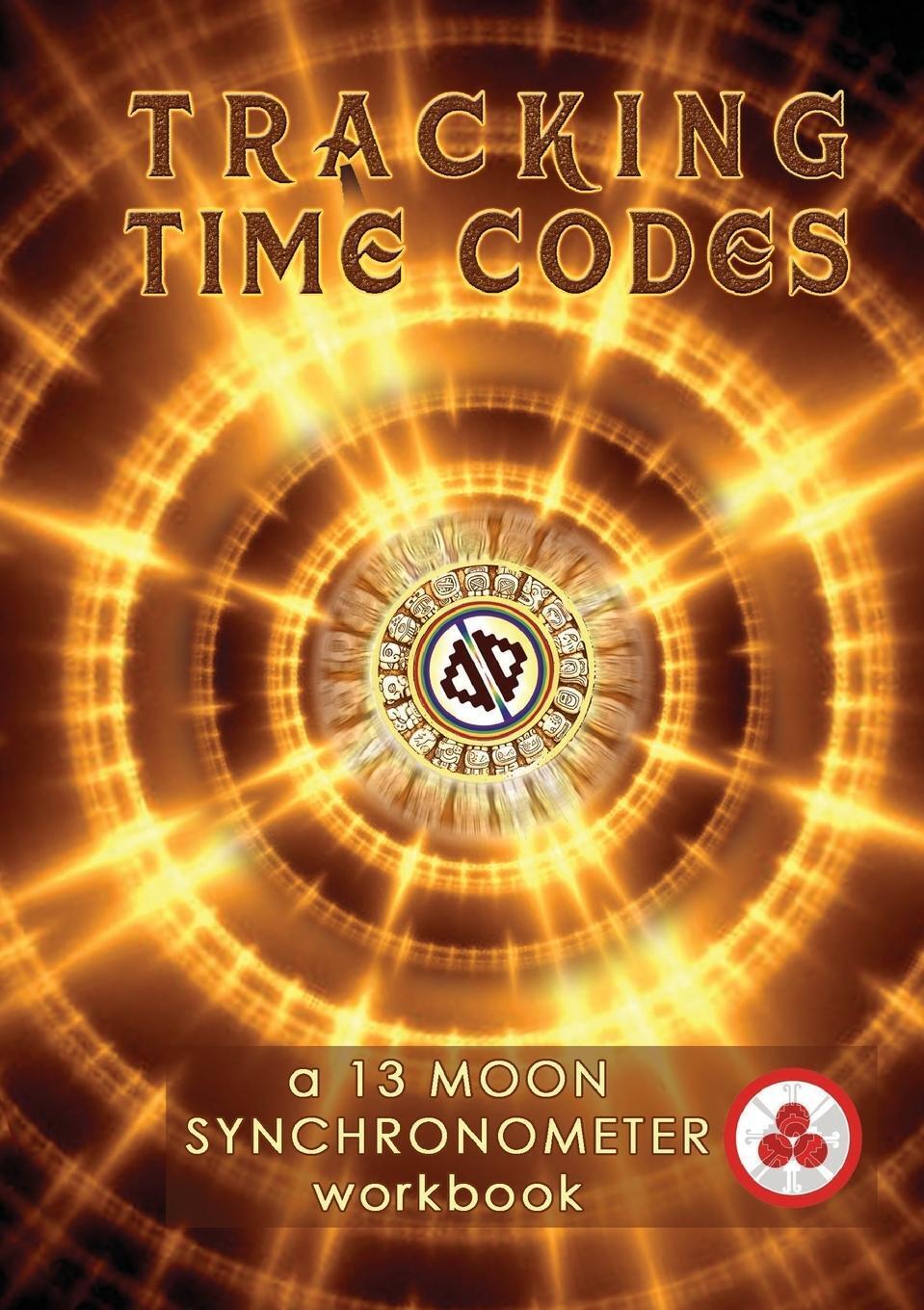 Thumbnail - Tracking Time Codes A 13 Moon Calendar And Dreamspell Workbook Zjikaa