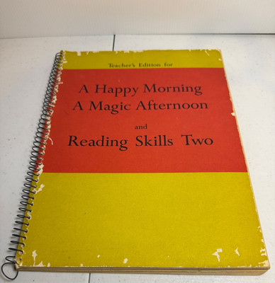 A Happy Morning A Magic Afternoon Reading Skills Teachers Edition 1970 Book