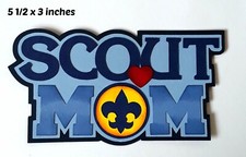 SCOUT MOM TITLE scrapbook premade paper piecing 3D die cut by Rhonda