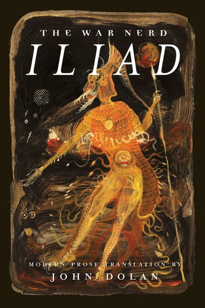 John Dolan | The War Nerd Iliad | Taschenbuch | Englisch (2017)-image