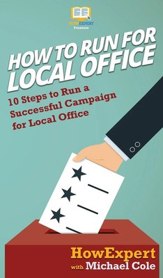 Howexpert (u. a.) | How To Run For Local Office | Buch | Englisch (2020)