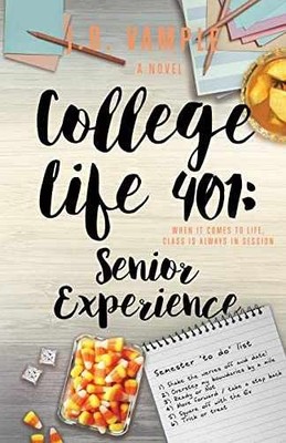 College Life 401: Senior Experience (The - Paperback, by Vample J.B. - Very Good