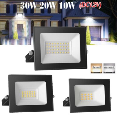 12V LED Fluter Strahler Scheinwerfer DC 12 Volt 10W 20W 30W