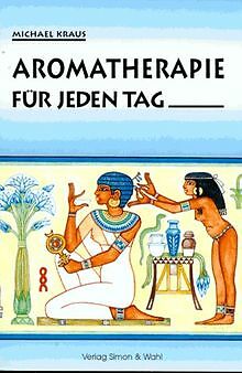 Aromatherapie für jeden Tag von Kraus, Michael | Buch | Zustand gut - Bild 1 von 1