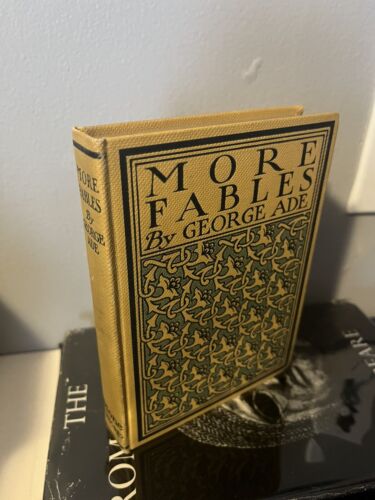 George Ade MORE FABLES IN SLANG; 1st Ed. 1900 H.S. Stone Illus. Clyde J Newman - Picture 3 of 6