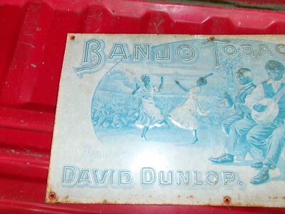 banjo tobacco Metal Sign for BANJO TOBACCO - DAVID DUNLOP - Petersburg, VA. U.S.A., 17 banjo tobacco Metal Sign for BANJO TOBACCO - DAVID DUNLOP - Petersburg, VA. U.S.A., 17