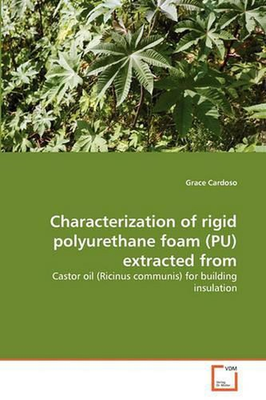 #ad Characterization of rigid polyurethane foam PU extracted from: Castor oil Ric AU $69.54