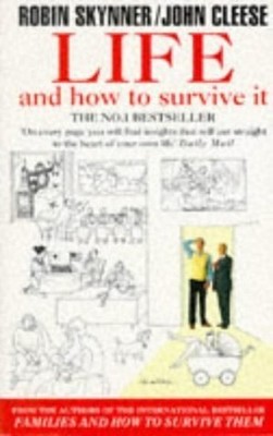 Life and How To Survive It by Robin Skynner & John Cleese 0749311088