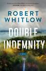 Double Indemnity - Paperback By Whitlow, Robert - Very Good