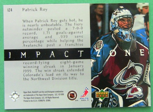 PATRICK ROY, 1999-00 UPPER DECK HoloGrFX IMPACT ZONE INSERT #IZ4 - Picture 2 of 2
