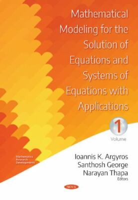 Mathematical Modeling for the Solution of Equations and Systems of Equations ...