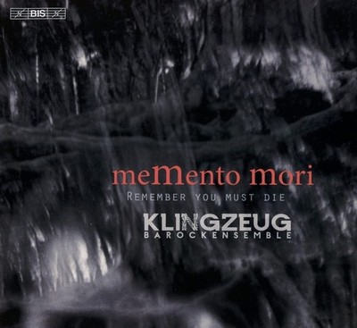 Klingzeug Barockensemble MeMento Mori: Remember You Must Die (CD)