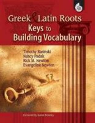 Greek and Latin Roots : Keys to Building Vocabulary Paperback