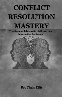 Chris Ellis Conflict Resolution Mastery (Paperback) (UK IMPORT)
