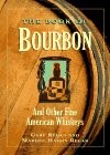 THE BOOK OF BOURBON: AND OTHER FINE AMERICAN WHISKEYS By Gary Regan & Mardee
