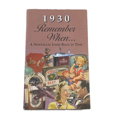 1930 Remember When... A Nostalgic Look Back in Time Seek Publishing PB Kardlet