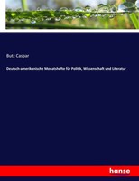 Deutsch-Amerikanische Monatshefte FüR Politik, Wissenschaft Und Literatur | Buch