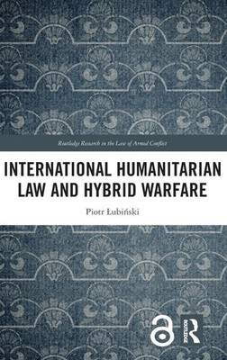 International Humanitarian Law and Hybrid Warfare | Piotr ¿Ubi¿Ski | Buch | 2025
