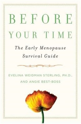 Before Your Time: The Early Menopause Survival Guide (Paperback or Softback)