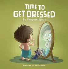 Time To Get Dressed - Board book By Thompson Square - GOOD