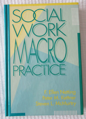 Social Work Macro Practice by F. Ellen Netting & Peter M. Kettner (HC) NEW