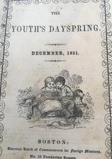 American Foreign Missionaries c1851 Youth's Dayspring~"Lord of the World" 