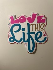 Love This Life Scrapbook Title Embellishment Handmade Individual Pieces Die Cut