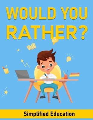 Would You Rather Game Book, Activity Book for Kids: Silly & Funn