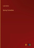 Lady Barker | Spring Comedies | Buch | Englisch (2022) | Gebunden