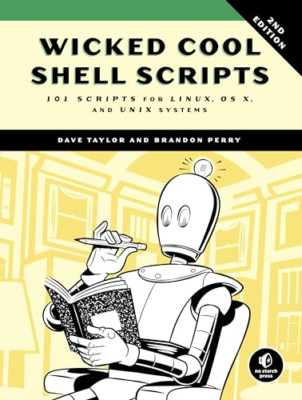 Wicked Cool Shell Scripts - Paperback NEW Dave Taylor(Aut 25 Dec. 2015