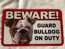 BEWARE GUARD DOG BULLDOG ON DUTY PLASTIC LAMINATED SIGN NEW