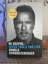 Arnold Schwarzenegger Be Useful Seven Tools For Life Autographed Signed Book