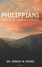 PHILIPPIANS: Christ in the Christian Experience Paperback Gerald