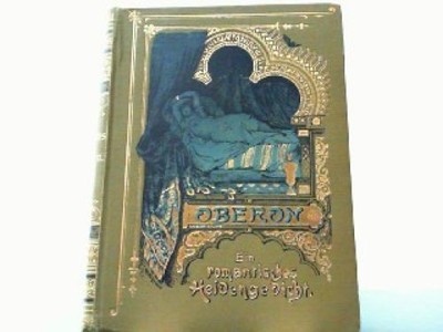 Oberon. Ein romantisches Heldengedicht in zwölf Gesängen. Wieland, Christoph Mar